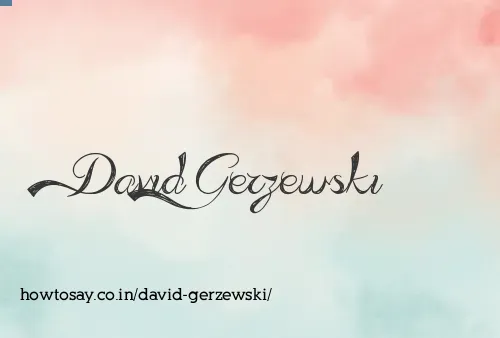 David Gerzewski
