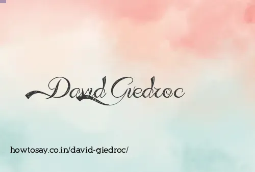 David Giedroc