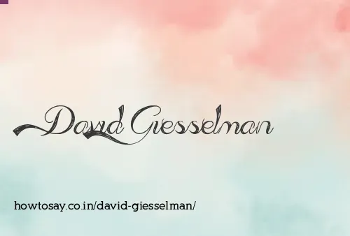 David Giesselman