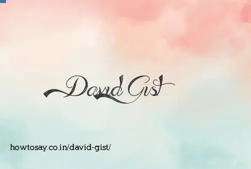 David Gist