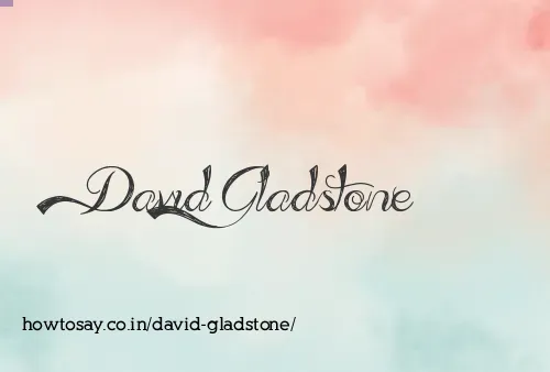 David Gladstone