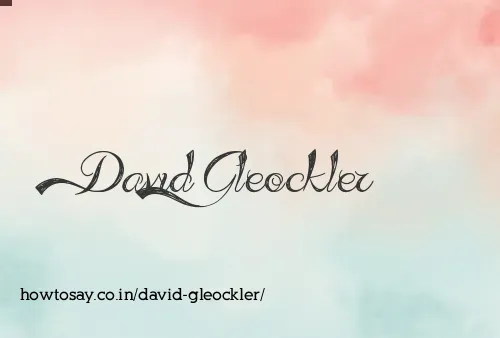 David Gleockler