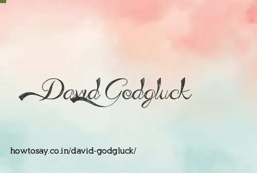 David Godgluck