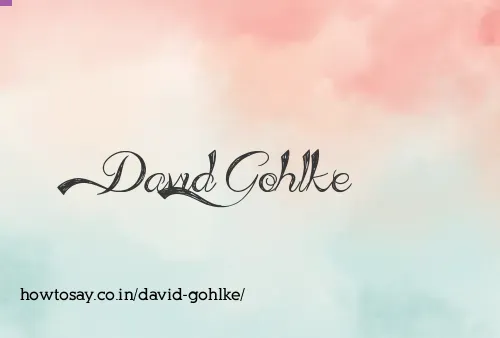David Gohlke