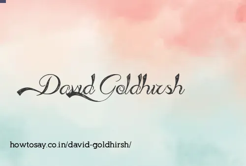 David Goldhirsh