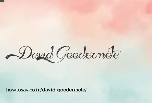 David Goodermote