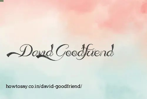 David Goodfriend