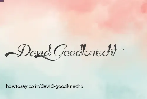 David Goodknecht
