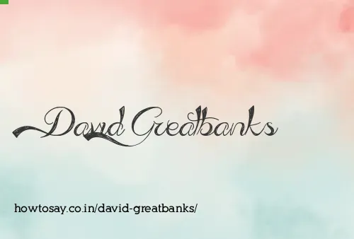 David Greatbanks