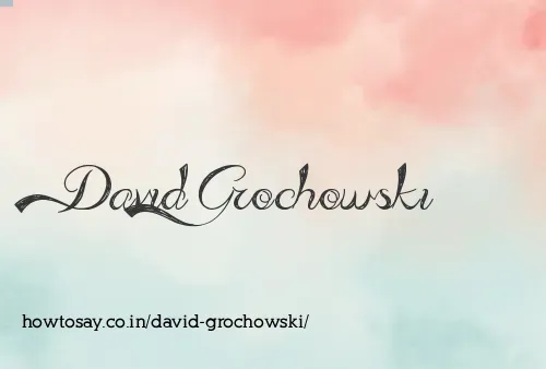 David Grochowski