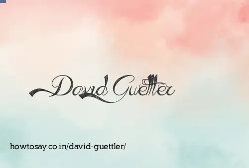 David Guettler