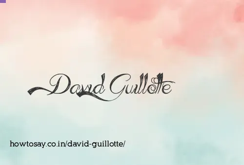 David Guillotte