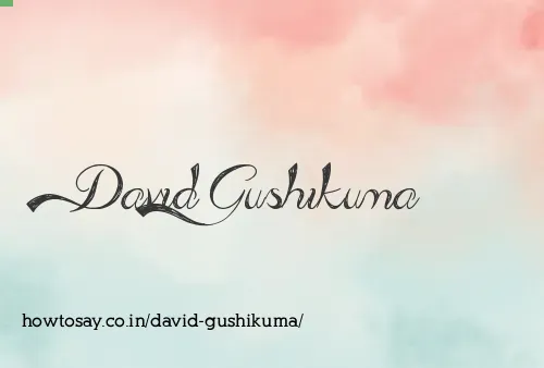 David Gushikuma