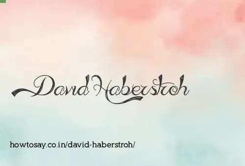 David Haberstroh