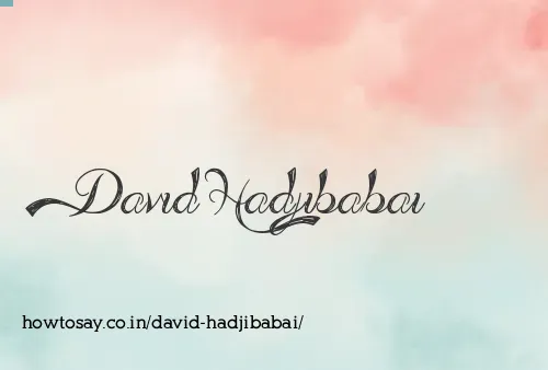 David Hadjibabai