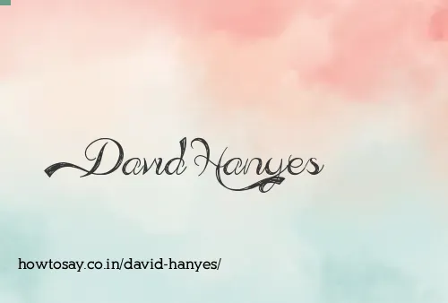 David Hanyes