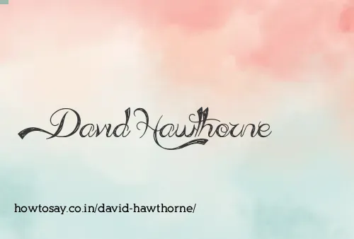 David Hawthorne
