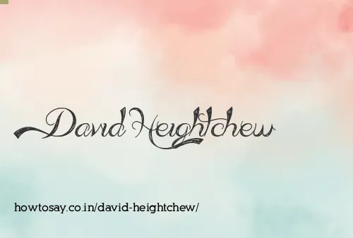 David Heightchew