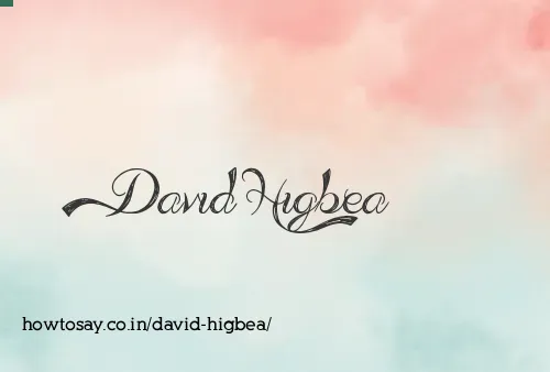 David Higbea