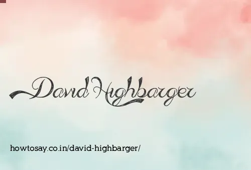 David Highbarger