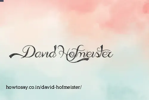 David Hofmeister