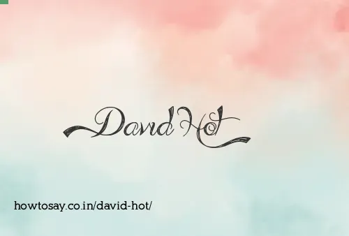 David Hot