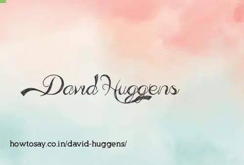 David Huggens