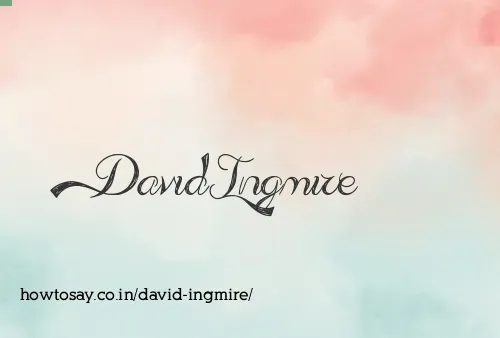 David Ingmire