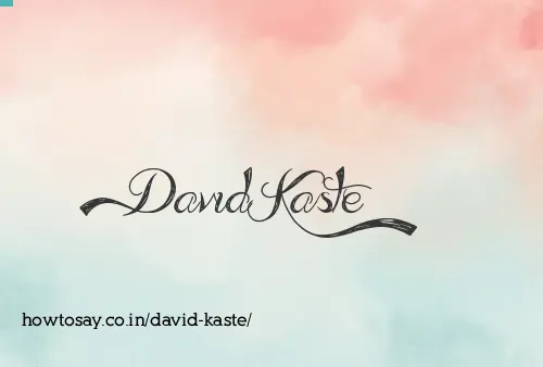 David Kaste