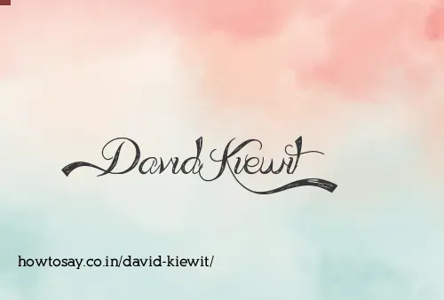 David Kiewit