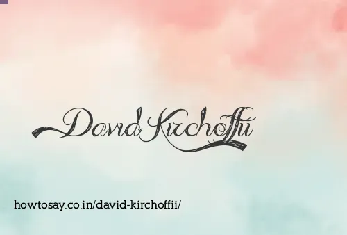 David Kirchoffii