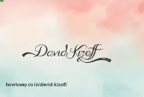David Kizoff