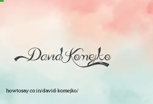 David Komejko