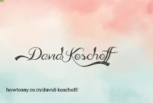 David Koschoff