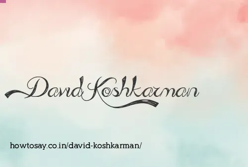 David Koshkarman