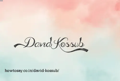 David Kossub