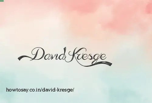 David Kresge
