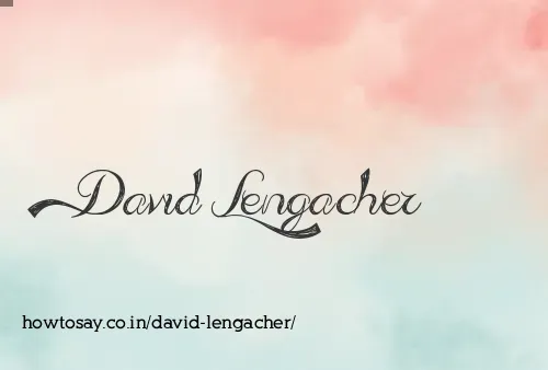 David Lengacher