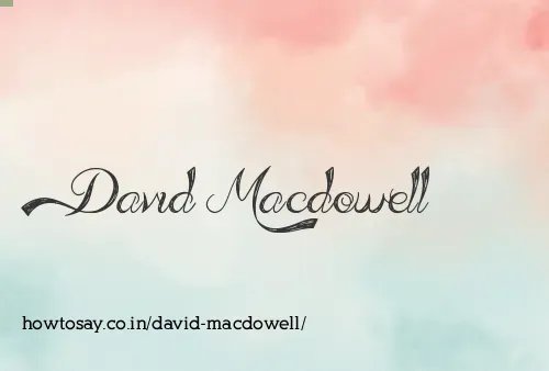 David Macdowell