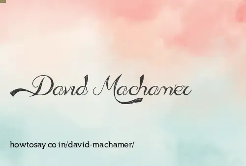 David Machamer