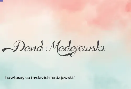 David Madajewski