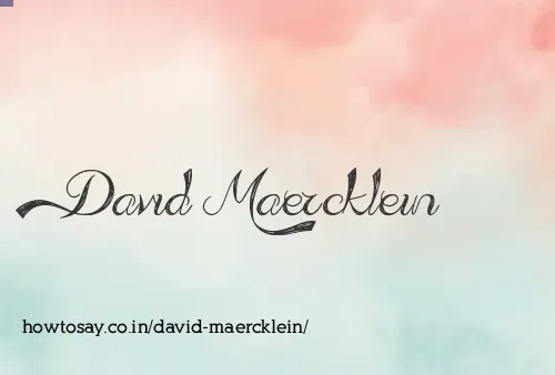 David Maercklein