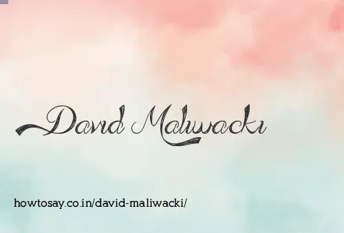 David Maliwacki