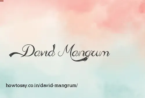 David Mangrum