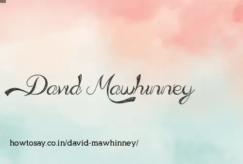 David Mawhinney