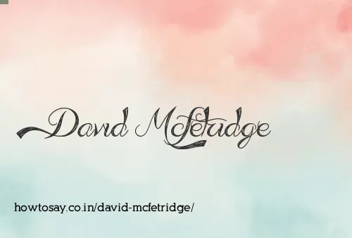 David Mcfetridge
