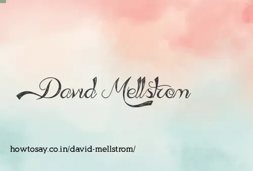 David Mellstrom