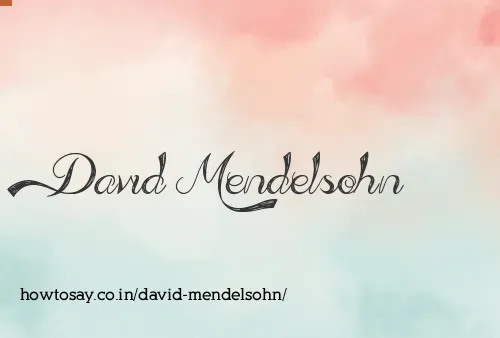 David Mendelsohn