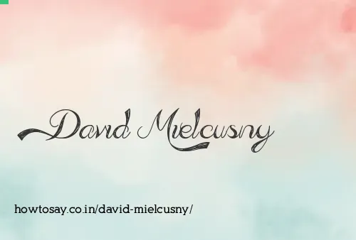 David Mielcusny