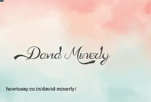 David Minerly